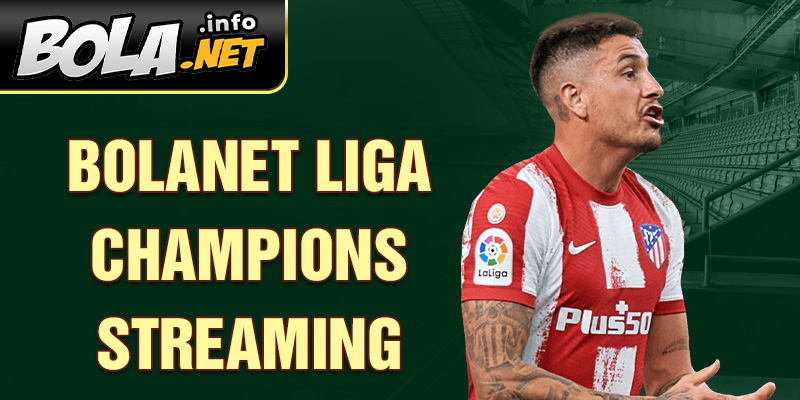 Bolanet Liga Champions streaming