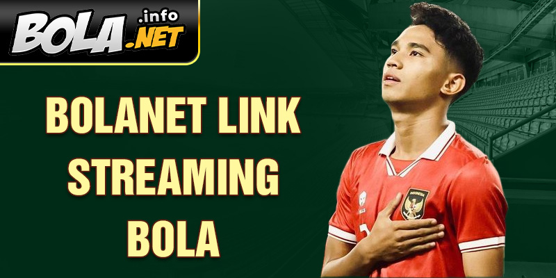 Bolanet link streaming bola