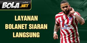 Layanan Bolanet siaran langsung