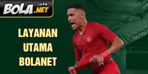 Layanan utama Bolanet